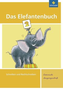 Das Elefantenbuch 2. Arbeitsheft. Lateinische Ausgangsschrift - Hollstein, Karin;Müller, Christiane;Müller, Heidrun
