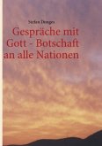 Gespräche mit Gott - Botschaft an alle Nationen