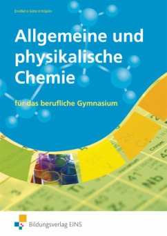 Allgemeine und physikalische Chemie - Droßel, Wolfgang;Götz, Dieter;Köplin, Bernd