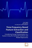 Time-Frequency Based Feature Extraction and Classification