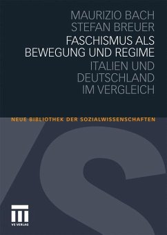 Faschismus als Bewegung und Regime - Bach, Maurizio;Breuer, Stefan
