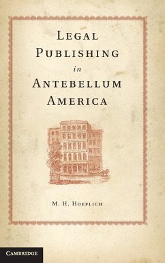 Legal Publishing in Antebellum America - Hoeflich, M. H.