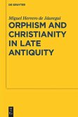 Orphism and Christianity in Late Antiquity