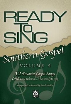 Ready to Sing Southern Gospel Volume 4 Choral Book - Dirigent: Mauldin, Russell, Arranger / Mitwirkender: Mauldin, Russell, Arranger