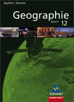 Diercke / Seydlitz Geographie / Diercke / Seydlitz Geographie - Ausgabe 2009 für die Sekundarstufe II in Bayern - Autorinnen und Autoren Thomas Bauske ...