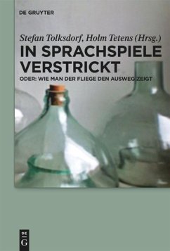 In Sprachspiele verstrickt - oder: Wie man der Fliege den Ausweg zeigt