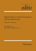 Digitale Edition zwischen Experiment und Standardisierung