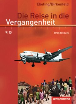 9./10. Schuljahr, Schülerband / Die Reise in die Vergangenheit, Ausgabe 2008 für Brandenburg