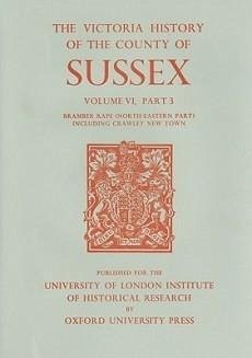 A History of the County of Sussex, Volume VI, Part 3 - Hudson, T.P. (ed.)