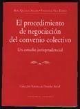 El procedimiento de negociación del convenio colectivo - Quesada Segura, R.