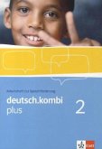 deutsch.kombi plus. Arbeitsheft zur Sprachförderung 6. Klasse