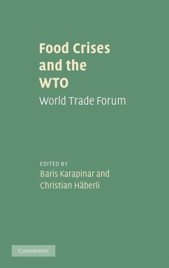 Food Crises and the WTO - Karapinar, Baris; Haberli, Christian