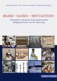 Bilder - Sachen - Mentalitäten