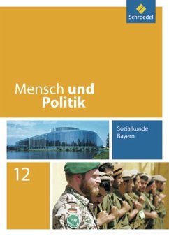 Mensch und Politik 12. Schulbuch. Bayern - Hartleb, Florian;Raps, Christian;Strohmeier, Gerd