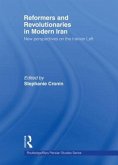 Reformers and Revolutionaries in Modern Iran