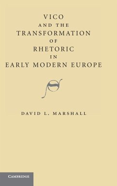 Vico and the Transformation of Rhetoric in Early Modern Europe - Marshall, David L.