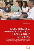 YOUNG PERSONS V. PATERNALISTIC MEDICAL JUDGES: A PHASE DIFFERENCE