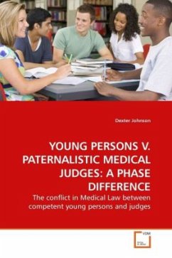 YOUNG PERSONS V. PATERNALISTIC MEDICAL JUDGES: A PHASE DIFFERENCE - Johnson, Dexter