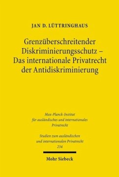 Grenzüberschreitender Diskriminierungsschutz - Das internationale Privatrecht der Antidiskriminierung - Lüttringhaus, Jan D.