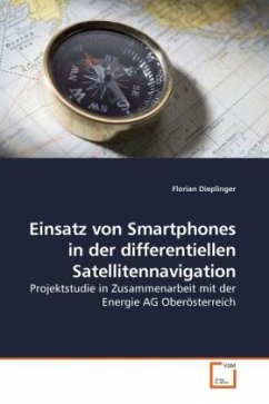 Einsatz von Smartphones in der differentiellen Satellitennavigation - Dieplinger, Florian