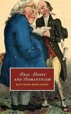 Real Money and Romanticism - Rowlinson, Matthew