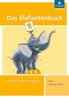Das Elefantenbuch 2. Arbeitsheft. Schulausgangsschrift - Hollstein, Karin;Müller, Christiane;Müller, Heidrun