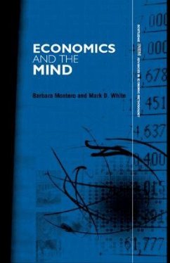 Economics and the Mind - Montero, Barbara; White, Mark D