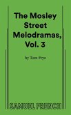 The Mosley Street Melodramas (Volume III)