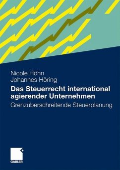 Das Steuerrecht international agierender Unternehmen - Höhn, Nicole;Höring, Johannes