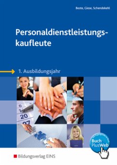 1. Ausbildungsjahr / Personaldienstleistungskaufleute - Beste, Johannes; Giese, Ilona; Schendekehl, Andrea
