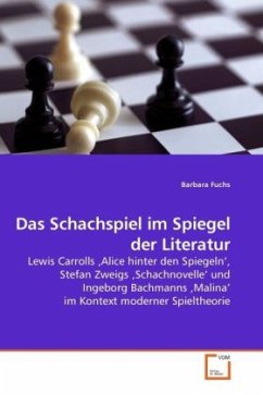 Das Schachspiel im Spiegel der Literatur - Fuchs, Barbara