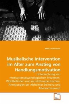 Musikalische Intervention im Alter zum Anstieg von Handlungsmotivation - Schroeder, Maika