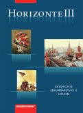 Schülerband Qualifikationsphase / Horizonte: Geschichte für die Sekundarstufe II in Hessen Bd.3 Schülerband Qualifikationsphase / Horizonte: Geschichte für die Sekundarstufe II in Hessen Bd.3