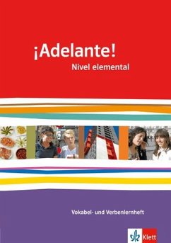 ¡Adelante!. Verben- und Vokabellernheft. Nivel elemental