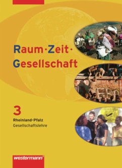 Raum - Zeit - Gesellschaft - Ausgabe 2008 für Rheinland-Pfalz / Raum - Zeit - Gesellschaft, Ausgabe Rheinland-Pfalz Bd.3