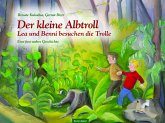 Der kleine Albtroll - Lea und Benni besuchen die Trolle