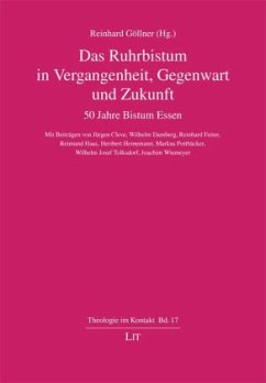 Das Ruhrbistum in Vergangenheit, Gegenwart und Zukunft - Pottbäcker, Markus