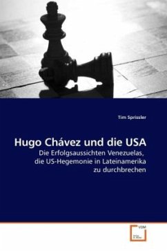 Hugo Chávez und die USA - Sprissler, Tim