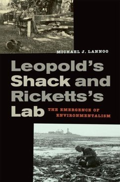 Leopold's Shack and Ricketts's Lab - Lannoo, Michael