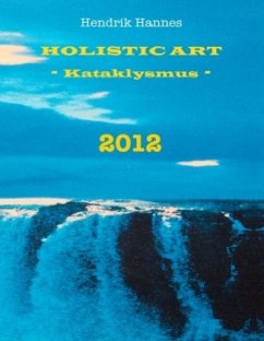 2012 - Holistic Art - Kataklysmus - Hannes, Hendrik