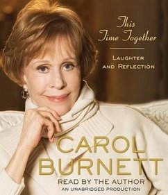 This Time Together: Laughter and Reflection - Burnett, Carol