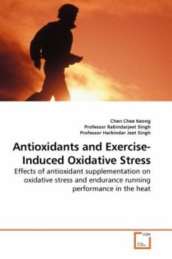 Antioxidants and Exercise-Induced Oxidative Stress - Chee Keong, Chen;Singh, Rabindarjeet;Singh, Harbindar J.