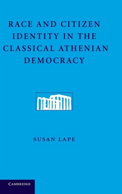 Race and Citizen Identity in the Classical Athenian Democracy - Lape, Susan