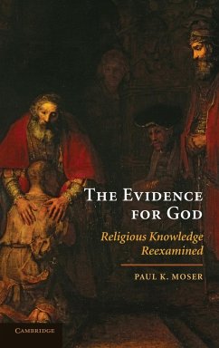 The Evidence for God - Moser, Paul K.