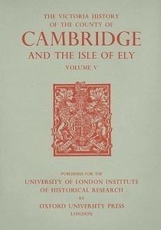 A History of the County of Cambridge and the Isle of Ely, Volume V - Elrington, C. R. (ed.)
