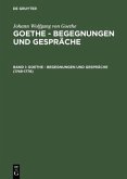1749-1776 / Johann Wolfgang von Goethe: Goethe - Begegnungen und Gespräche Bd I