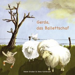 Gerda, das Ballettschaf - Kornbrodt, Anna;Gruber, Helen