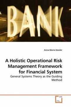 A Holistic Operational Risk Management Framework for Financial System - Kessler, Anna-Maria