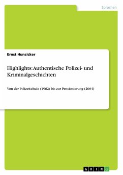 Highlights: Authentische Polizei- und Kriminalgeschichten - Hunsicker, Ernst
