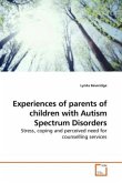 Experiences of parents of children with Autism Spectrum Disorders